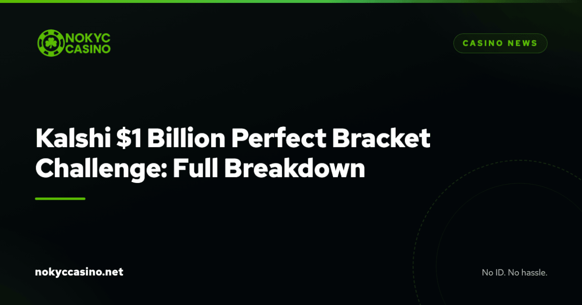 Kalshi $1 Billion Perfect Bracket Challenge: Full Breakdown