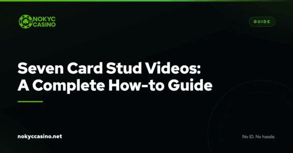 Seven Card Stud Videos: A Complete How-to Guide