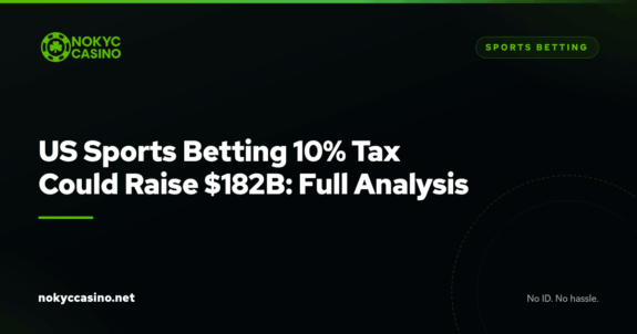 US Sports Betting 10% Tax Could Raise $182B: Full Analysis